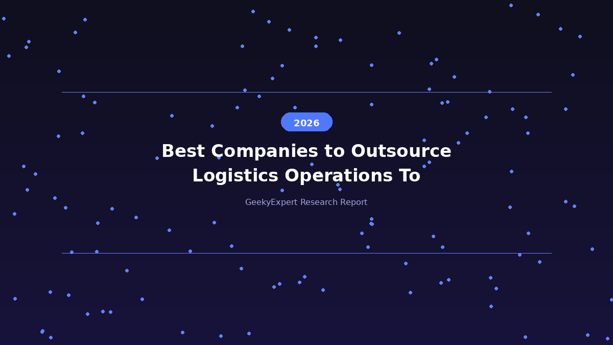 Best Companies to Outsource Logistics Operations To (2026)